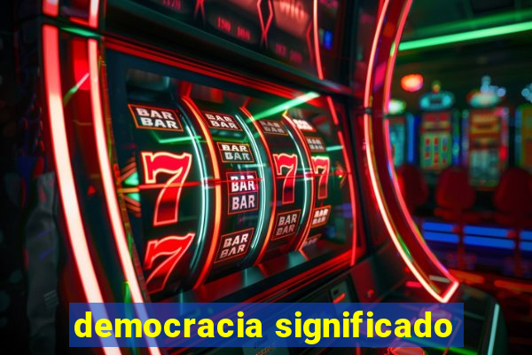 democracia significado